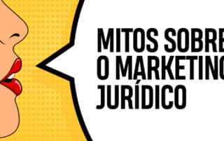 Como capa da matéria, vemos o desenho de uma boca feminina com batom vermelho e um balão de fala dizendo “Mitos sobre o marketing jurídico”.
